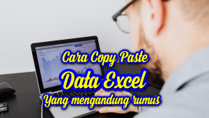 Read more about the article Cara Copy Paste Data Excel Yang Ada Rumus